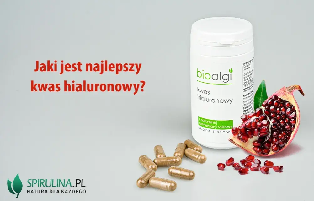 Kwas hialuronowy w tabletkach: Jaki wybrać? Praktyczny przewodnik