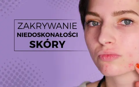 Jak ukryć pryszcza makijażem? Szybki poradnik krok po kroku