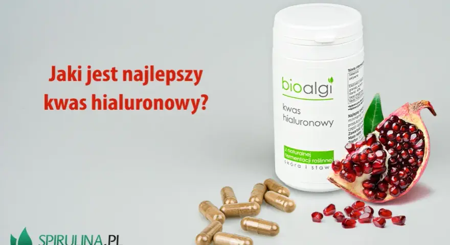 Kwas hialuronowy w tabletkach: Jaki wybrać? Praktyczny przewodnik